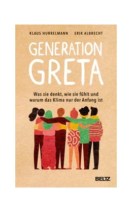 Abbildung von Hurrelmann / Albrecht | Generation Greta | 1. Auflage | 2020 | beck-shop.de