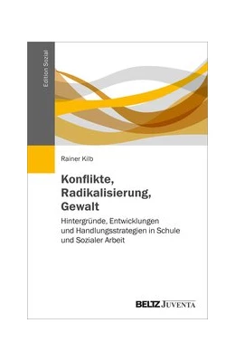 Abbildung von Kilb | Konflikte, Radikalisierung, Gewalt | 1. Auflage | 2020 | beck-shop.de