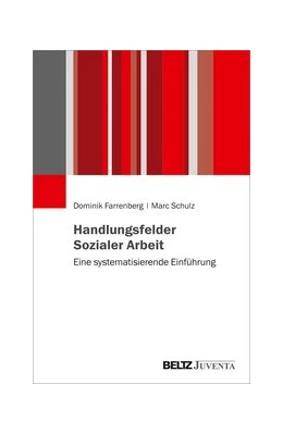 Abbildung von Farrenberg / Schulz | Handlungsfelder Sozialer Arbeit | 1. Auflage | 2020 | beck-shop.de