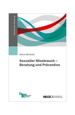 Abbildung von Schlicher | Sexueller Missbrauch - Beratung und Prävention | 1. Auflage | 2020 | beck-shop.de