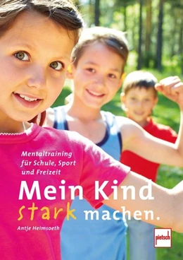 Abbildung von Heimsoeth | Mein Kind stark machen | 1. Auflage | 2020 | beck-shop.de