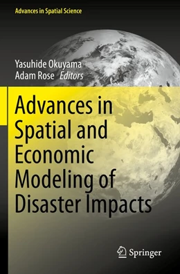 Abbildung von Okuyama / Rose | Advances in Spatial and Economic Modeling of Disaster Impacts | 1. Auflage | 2019 | beck-shop.de