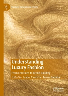 Abbildung von Cantista / Sádaba | Understanding Luxury Fashion | 1. Auflage | 2019 | beck-shop.de