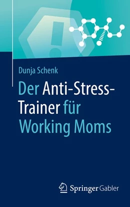 Abbildung von Schenk | Der Anti-Stress-Trainer für Working Moms | 1. Auflage | 2019 | beck-shop.de