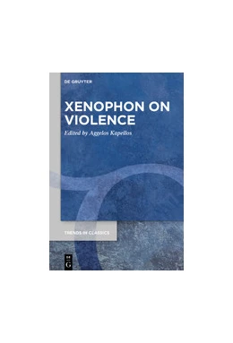 Abbildung von Kapellos | Xenophon on Violence | 1. Auflage | 2019 | beck-shop.de