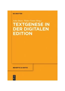Abbildung von Bosse / Fanta | Textgenese in der digitalen Edition | 1. Auflage | 2019 | beck-shop.de