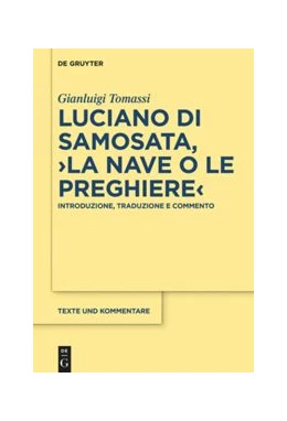Abbildung von Tomassi | Luciano di Samosata, >La nave o Le preghiere< | 1. Auflage | 2019 | beck-shop.de