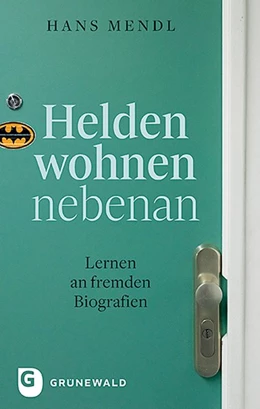 Abbildung von Mendl | Helden wohnen nebenan | 1. Auflage | 2020 | beck-shop.de