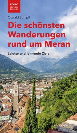 Abbildung von Stimpfl | Die schönsten Wanderungen rund um Meran | 1. Auflage | 2020 | beck-shop.de