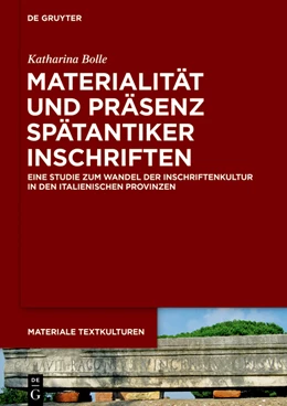 Abbildung von Bolle | Materialität und Präsenz spätantiker Inschriften | 1. Auflage | 2019 | beck-shop.de