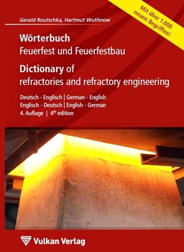 Abbildung von Routschka / Wuthnow | Wörterbuch Feuerfest und Feuerfestbau / Dictionary of refractories and refractory engineering | 4. Auflage | 2019 | beck-shop.de