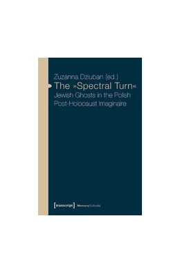 Abbildung von Dziuban | The »Spectral Turn« | 1. Auflage | 2019 | beck-shop.de
