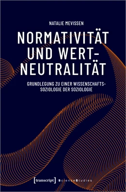 Abbildung von Mevissen | Normativität und Wertneutralität | 1. Auflage | 2019 | beck-shop.de