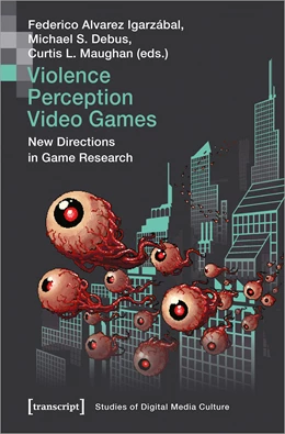 Abbildung von Alvarez Igarzábal / Debus | Violence | Perception | Video Games | 1. Auflage | 2019 | beck-shop.de