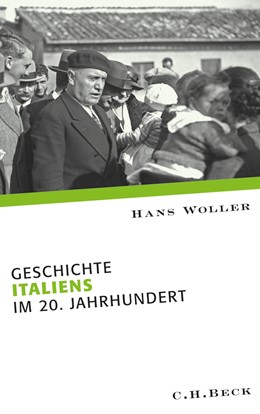 Cover: Woller, Hans, Geschichte Italiens im 20. Jahrhundert