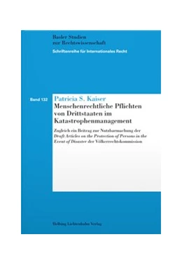 Abbildung von Kaiser | Menschenrechtliche Pflichten von Drittstaaten im Katastrophenmanagement | 1. Auflage | 2019 | Band 132 | beck-shop.de
