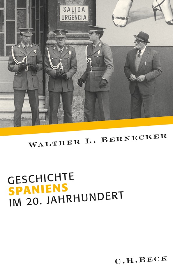 Cover: Bernecker, Walther L., Geschichte Spaniens im 20. Jahrhundert
