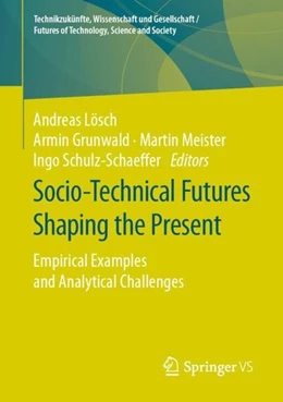 Abbildung von Lösch / Grunwald | Socio-Technical Futures Shaping the Present | 1. Auflage | 2019 | beck-shop.de
