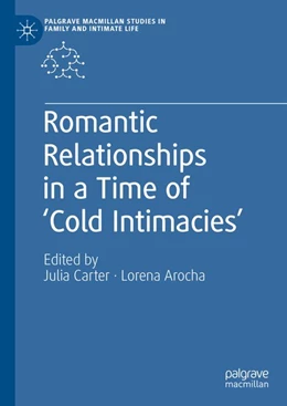 Abbildung von Carter / Arocha | Romantic Relationships in a Time of 'Cold Intimacies' | 1. Auflage | 2019 | beck-shop.de