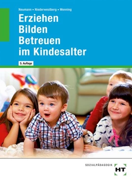 Abbildung von Neumann / Niederwestberg | Erziehen - Bilden - Betreuen im Kindesalter | 5. Auflage | 2019 | beck-shop.de