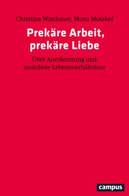 Abbildung von Wimbauer / Motakef | Prekäre Arbeit, prekäre Liebe | 1. Auflage | 2020 | beck-shop.de