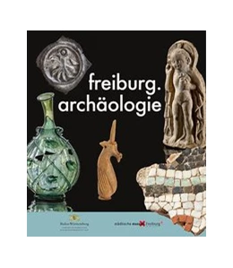Abbildung von Jenisch / Kalchthaler | freiburg.archäologie | 1. Auflage | 2019 | beck-shop.de