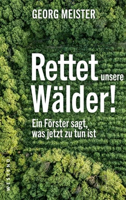 Abbildung von Meister | Rettet unsere Wälder! | 1. Auflage | 2023 | beck-shop.de