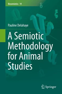 Abbildung von Delahaye | A Semiotic Methodology for Animal Studies | 1. Auflage | 2019 | beck-shop.de