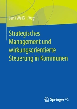 Abbildung von Weiß | Strategisches Management und wirkungsorientierte Steuerung in Kommunen | 1. Auflage | 2019 | beck-shop.de