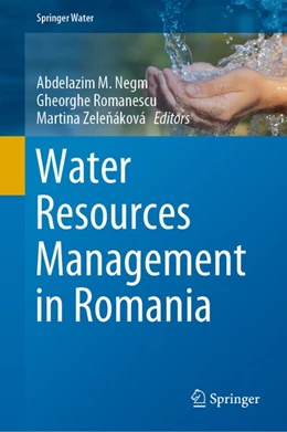 Abbildung von Negm / Romanescu | Water Resources Management in Romania | 1. Auflage | 2019 | beck-shop.de
