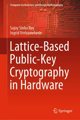 Abbildung von Sinha Roy / Verbauwhede | Lattice-Based Public-Key Cryptography in Hardware | 1. Auflage | 2019 | beck-shop.de