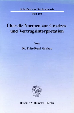 Abbildung von Grabau | Über die Normen zur Gesetzes- und Vertragsinterpretation. | 1. Auflage | 1993 | 160 | beck-shop.de