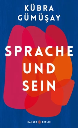 Abbildung von Gümüsay | Sprache und Sein | 1. Auflage | 2020 | beck-shop.de