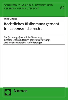 Abbildung von Ortgies | Rechtliches Risikomanagement im Lebensmittelrecht | 1. Auflage | 2019 | 85 | beck-shop.de