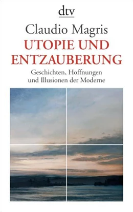 Abbildung von Magris | Utopie und Entzauberung | 1. Auflage | 2009 | beck-shop.de
