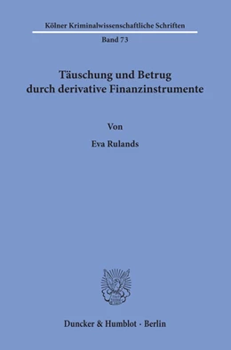 Abbildung von Rulands | Täuschung und Betrug durch derivative Finanzinstrumente | 1. Auflage | 2019 | beck-shop.de