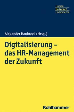 Abbildung von Haubrock (Hrsg.) | Digitalisierung - das HR Management der Zukunft | 1. Auflage | 2020 | beck-shop.de