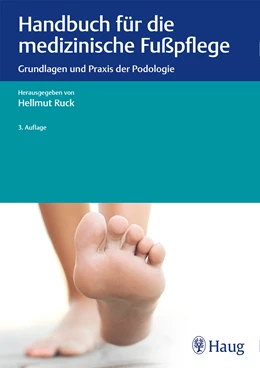 Abbildung von Ruck (Hrsg.) | Handbuch für die medizinische Fußpflege | 3. Auflage | 2020 | beck-shop.de