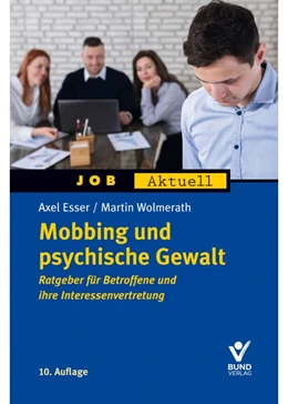 Abbildung von Esser / Wolmerath | Mobbing und psychische Gewalt | 10. Auflage | 2020 | beck-shop.de