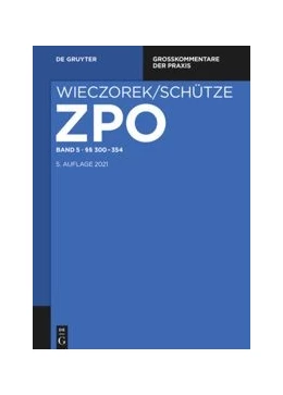 Abbildung von Wieczorek / Schütze | Zivilprozessordnung: ZPO, Band 5: §§ 300-354 | 5. Auflage | 2023 | beck-shop.de