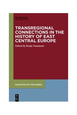 Abbildung von Castryck-Naumann | Transregional Connections in the History of East-Central Europe | 1. Auflage | 2021 | 9 | beck-shop.de
