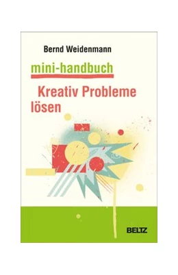Abbildung von Weidenmann | Mini-Handbuch Kreativ Probleme lösen | 1. Auflage | 2020 | beck-shop.de