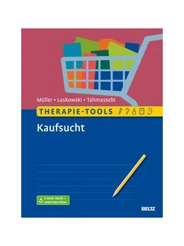 Abbildung von Müller / Laskowski | Therapie-Tools Kaufsucht | 1. Auflage | 2020 | beck-shop.de