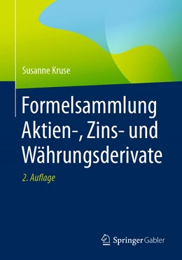 Abbildung von Kruse | Formelsammlung Aktien-, Zins- und Währungsderivate | 2. Auflage | 2021 | beck-shop.de