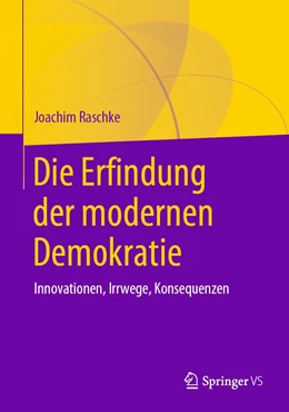 Abbildung von Raschke | Die Erfindung der modernen Demokratie | 1. Auflage | 2020 | beck-shop.de