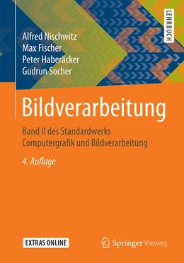 Abbildung von Nischwitz / Fischer | Bildverarbeitung | 4. Auflage | 2020 | beck-shop.de
