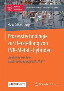 Abbildung von Dröder | Prozesstechnologie zur Herstellung von FVK-Metall-Hybriden | 1. Auflage | 2020 | beck-shop.de