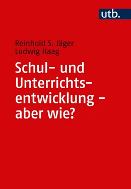 Abbildung von Haag / Jäger | Schul- und Unterrichtsentwicklung - aber wie? | 1. Auflage | 2020 | beck-shop.de