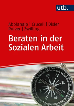 Abbildung von Abplanalp / Cruceli | Beraten in der Sozialen Arbeit | 1. Auflage | 2020 | beck-shop.de