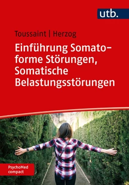 Abbildung von Toussaint / Herzog | Einführung Somatoforme Störungen, Somatische Belastungsstörungen | 1. Auflage | 2020 | 12 | beck-shop.de
